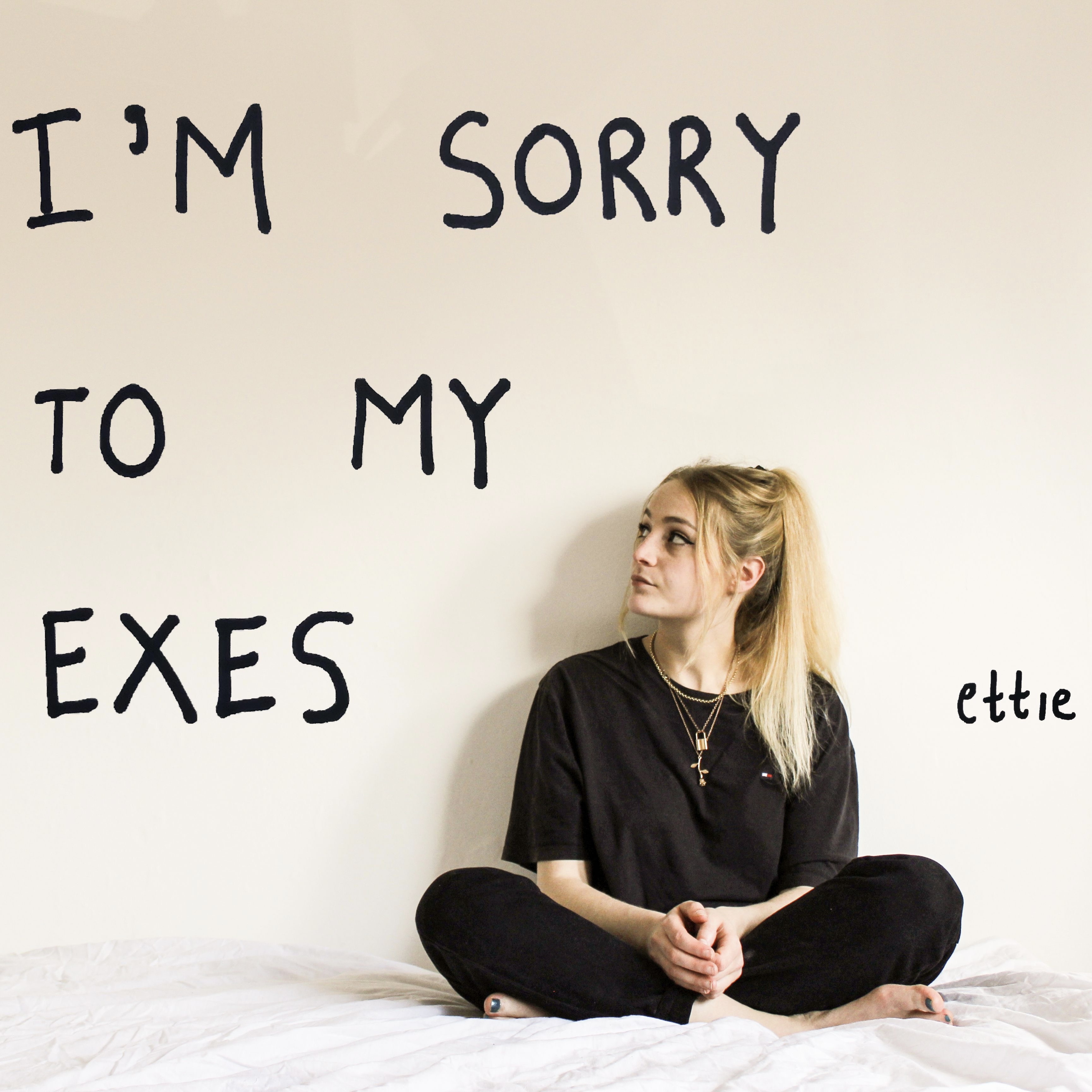 Ettie – “I’m Sorry to my exes”