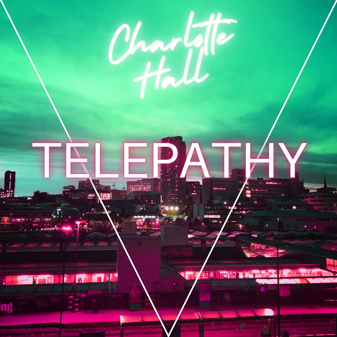 Charlotte Hall- “Telepathy”