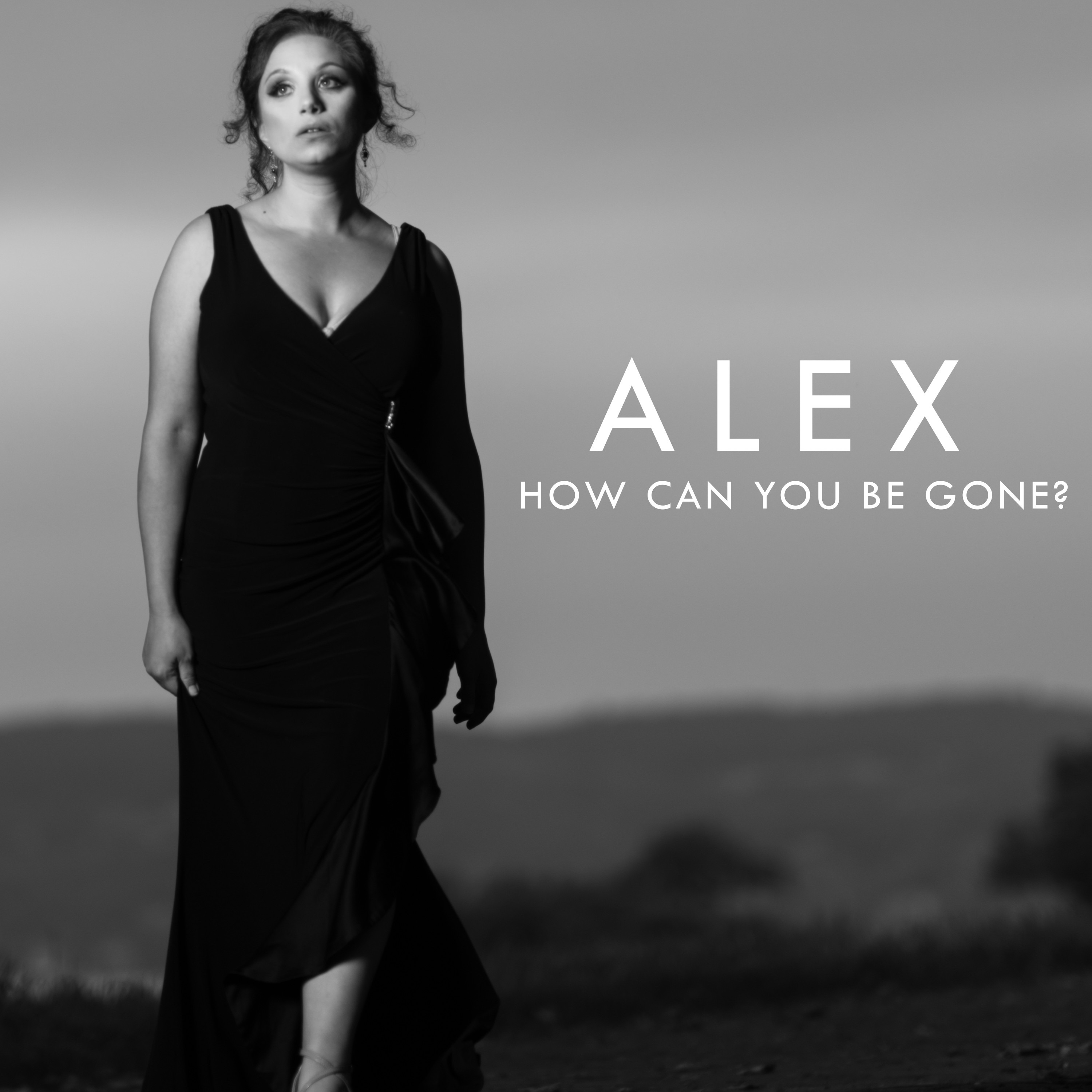 Alex- “How Can You Be Gone?”