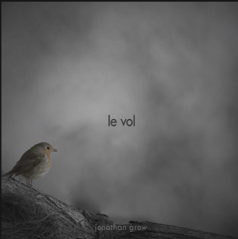 Jonathan Grow “Le Vol”