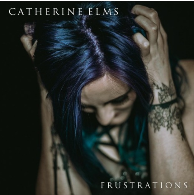 Catherine Elms “Frustrations”