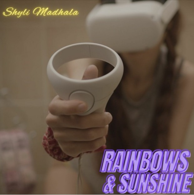 Shyli Madhala “Rainbows & Sunshine”