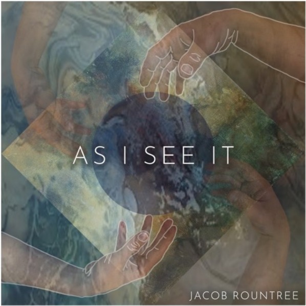 Jacob Rountree- As I See It