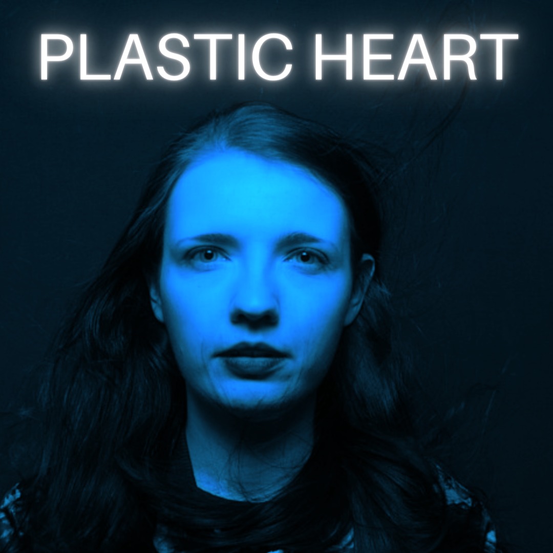 CHARLOTTE HALL – “PLASTIC HEART”