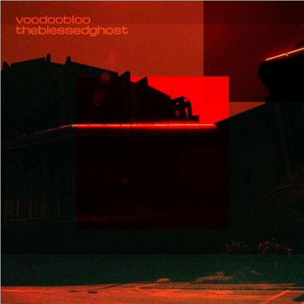 Voodoo Bloo – “The Blessed Ghost”