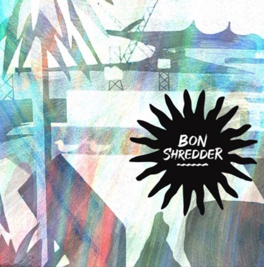 BON SHREDDER – BON SHREDDER (EP)