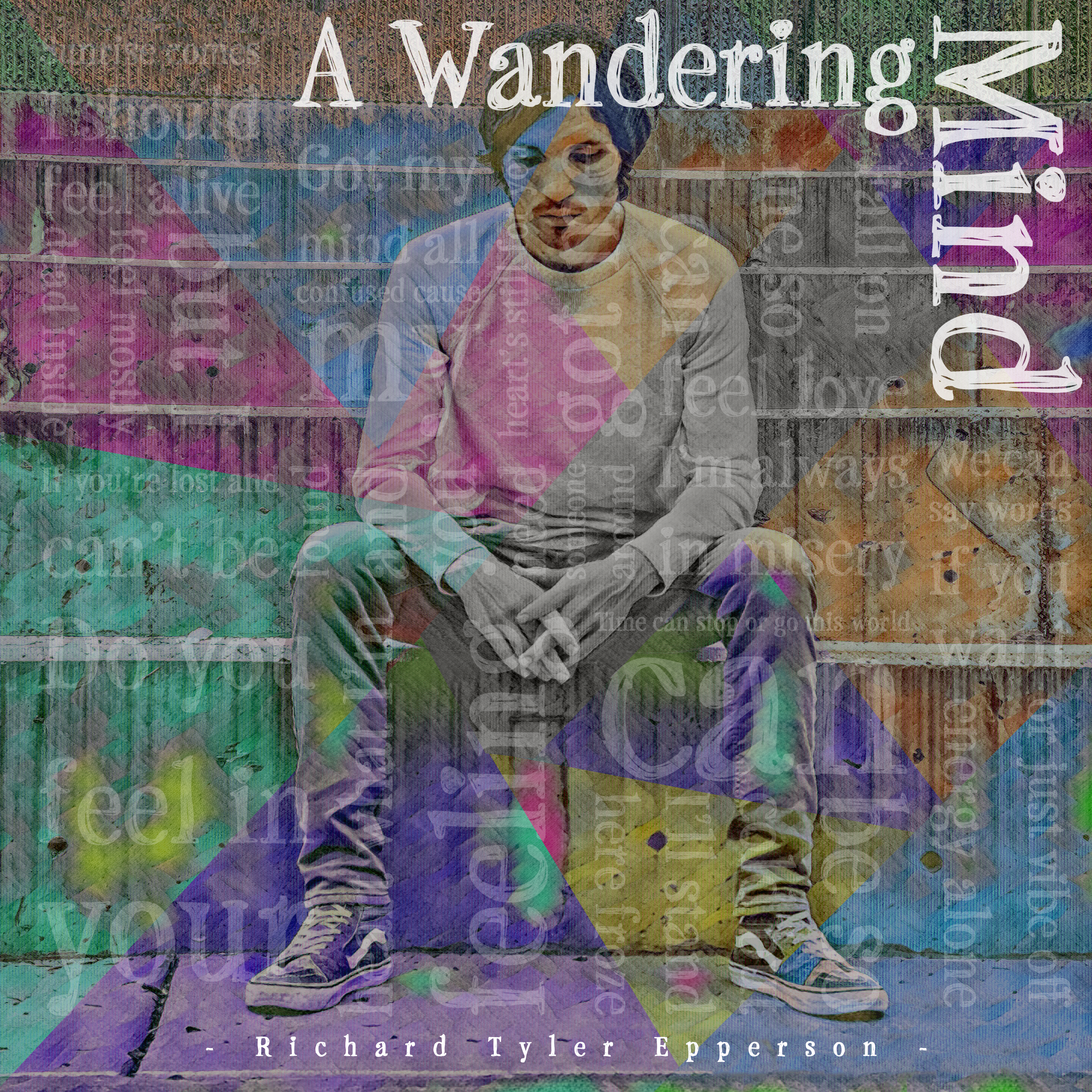 Richard Tyler Epperson- A Wandering Mind