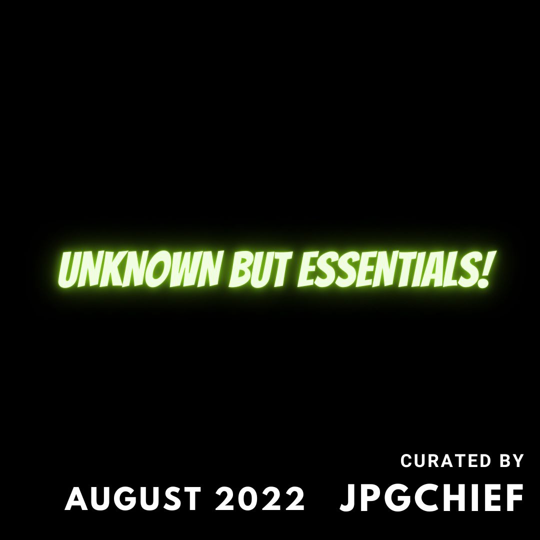 Unknown But Essentials! (August 2022)