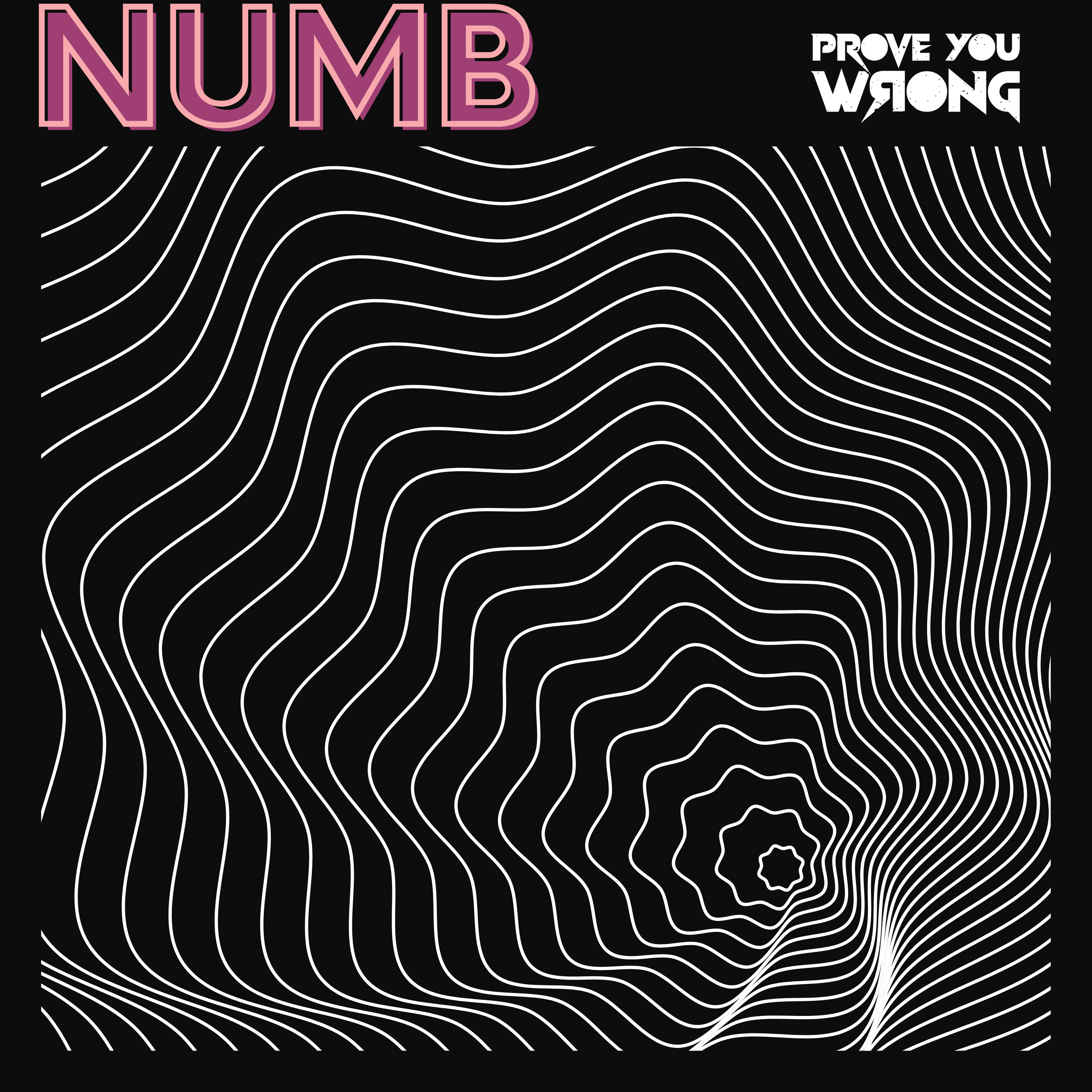 Prove You Wrong “Numb”