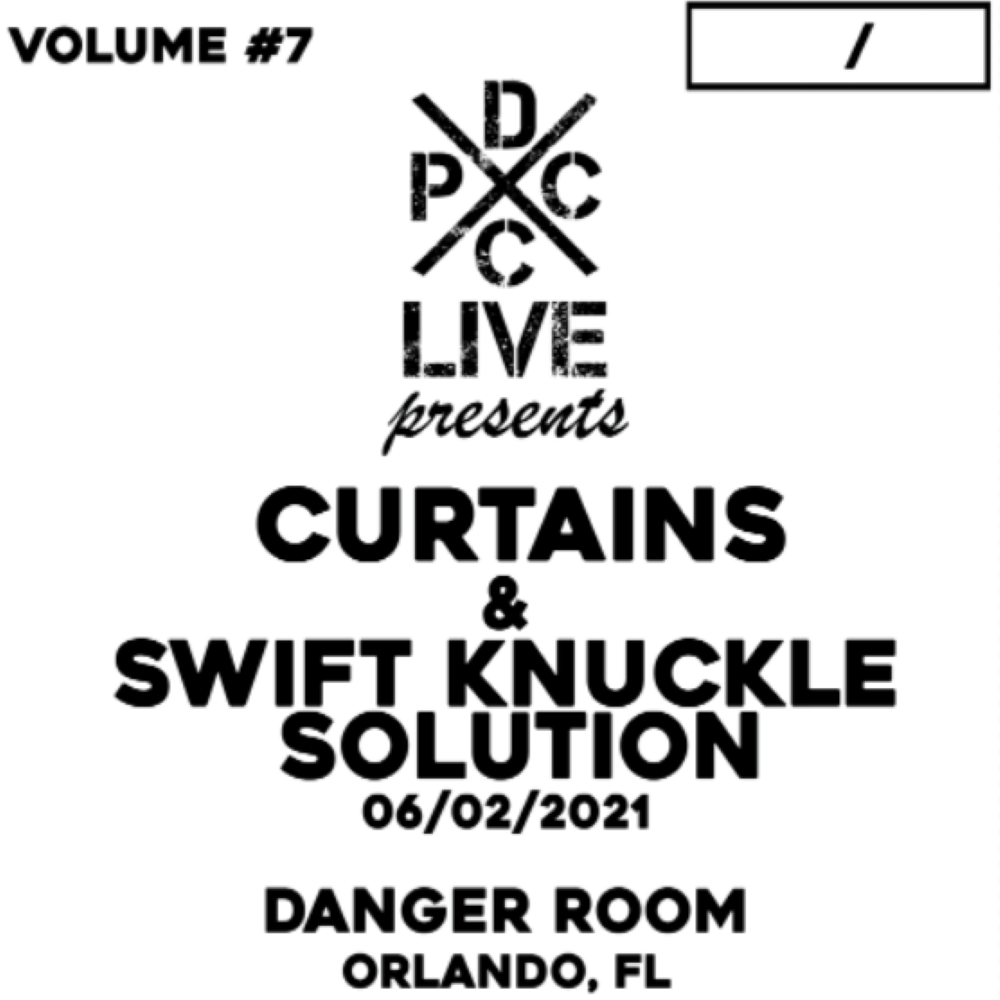 Curtains / Swift Knuckle Solution – “DCxPC Live Vol. 7 Presents Curtains & Swift Knuckle Solution Live at The Danger Room”