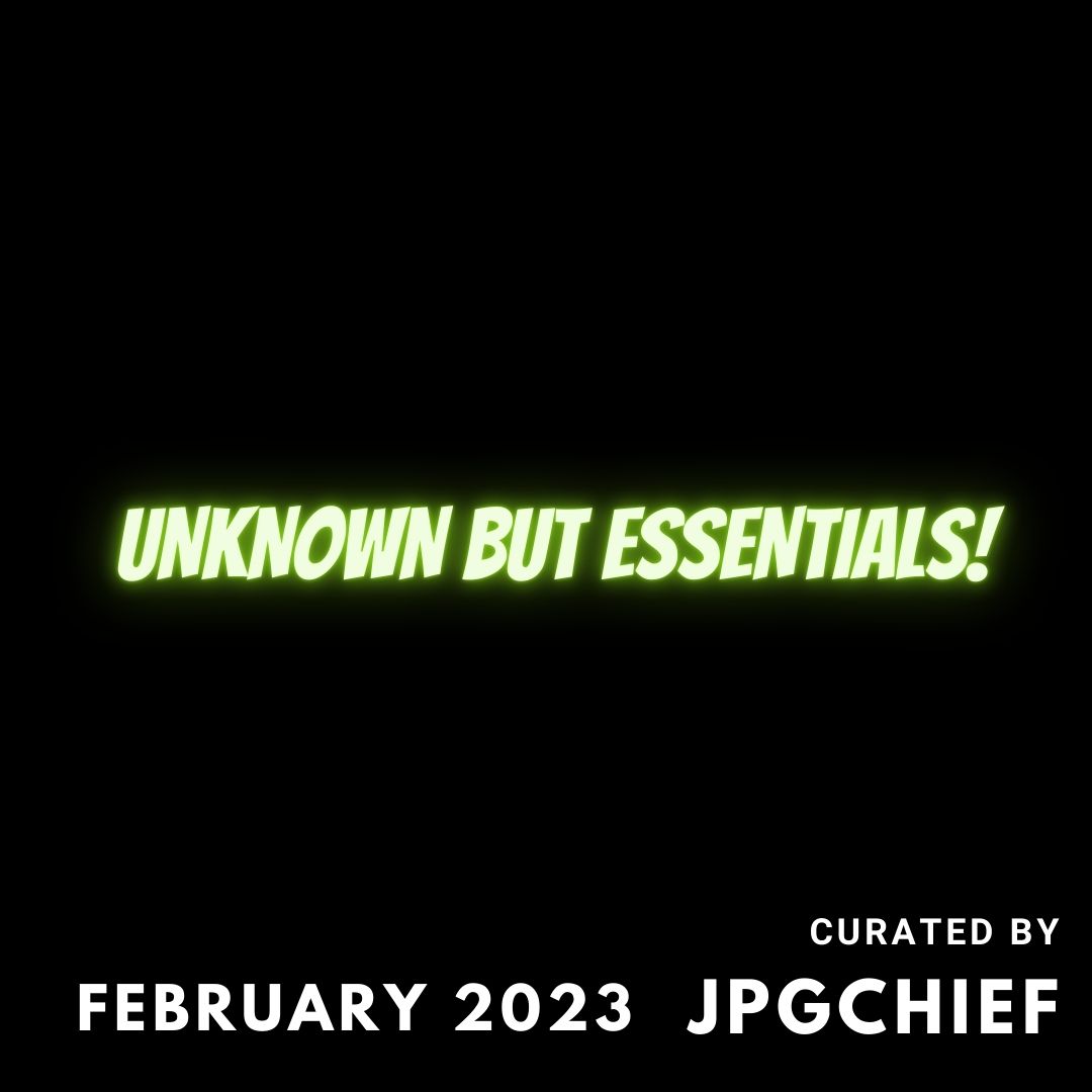 Unknown But Essentials! (Feb 2023)