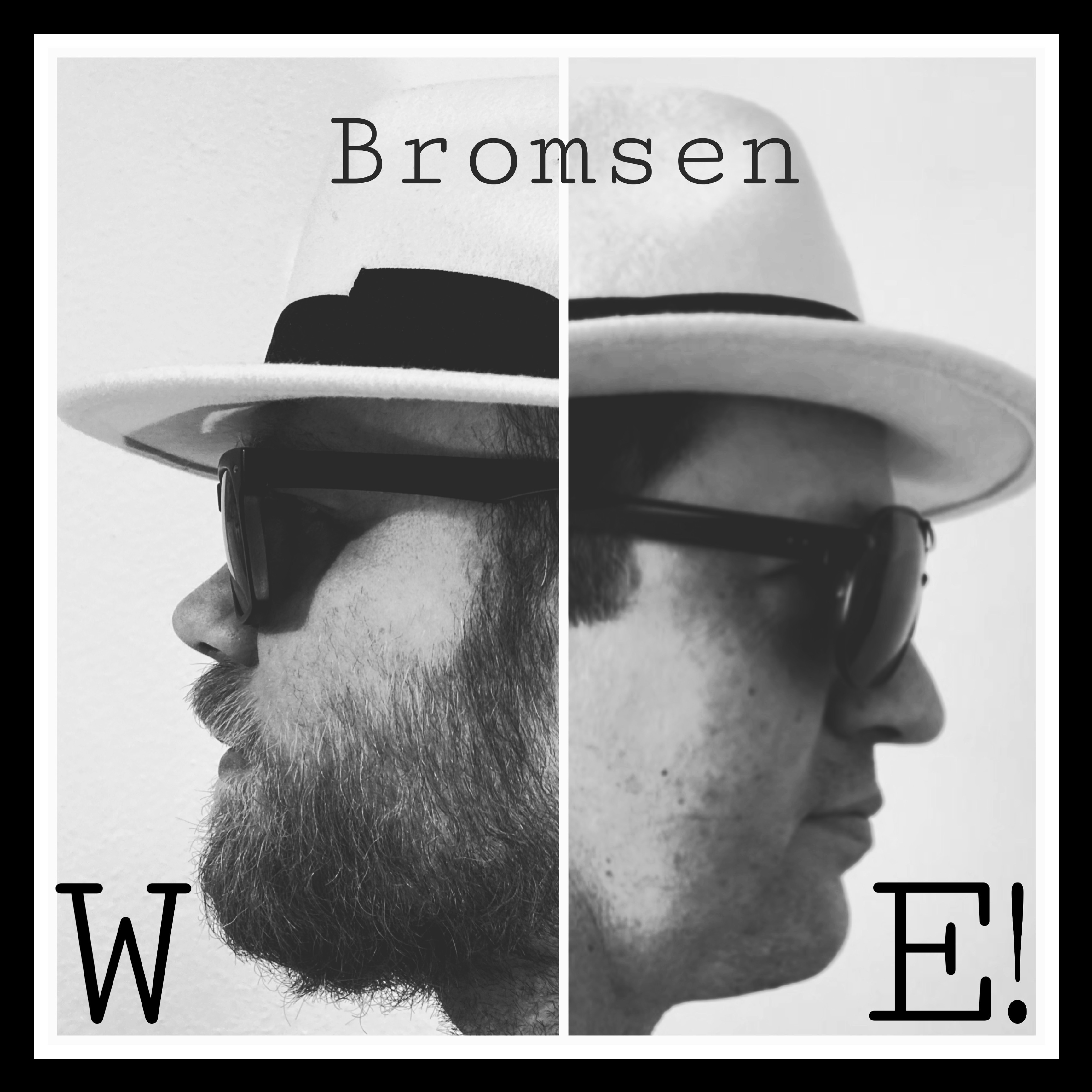 Bromsen solid friendship in “We!”