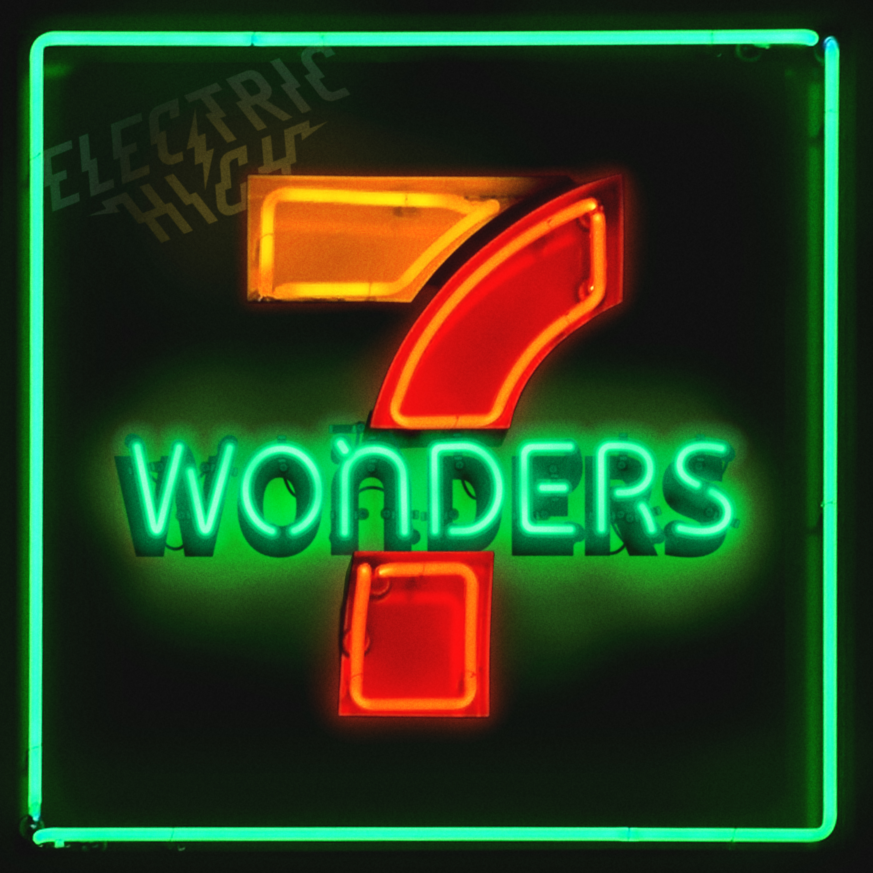 Electric High’s new banger “Seven Wonders”