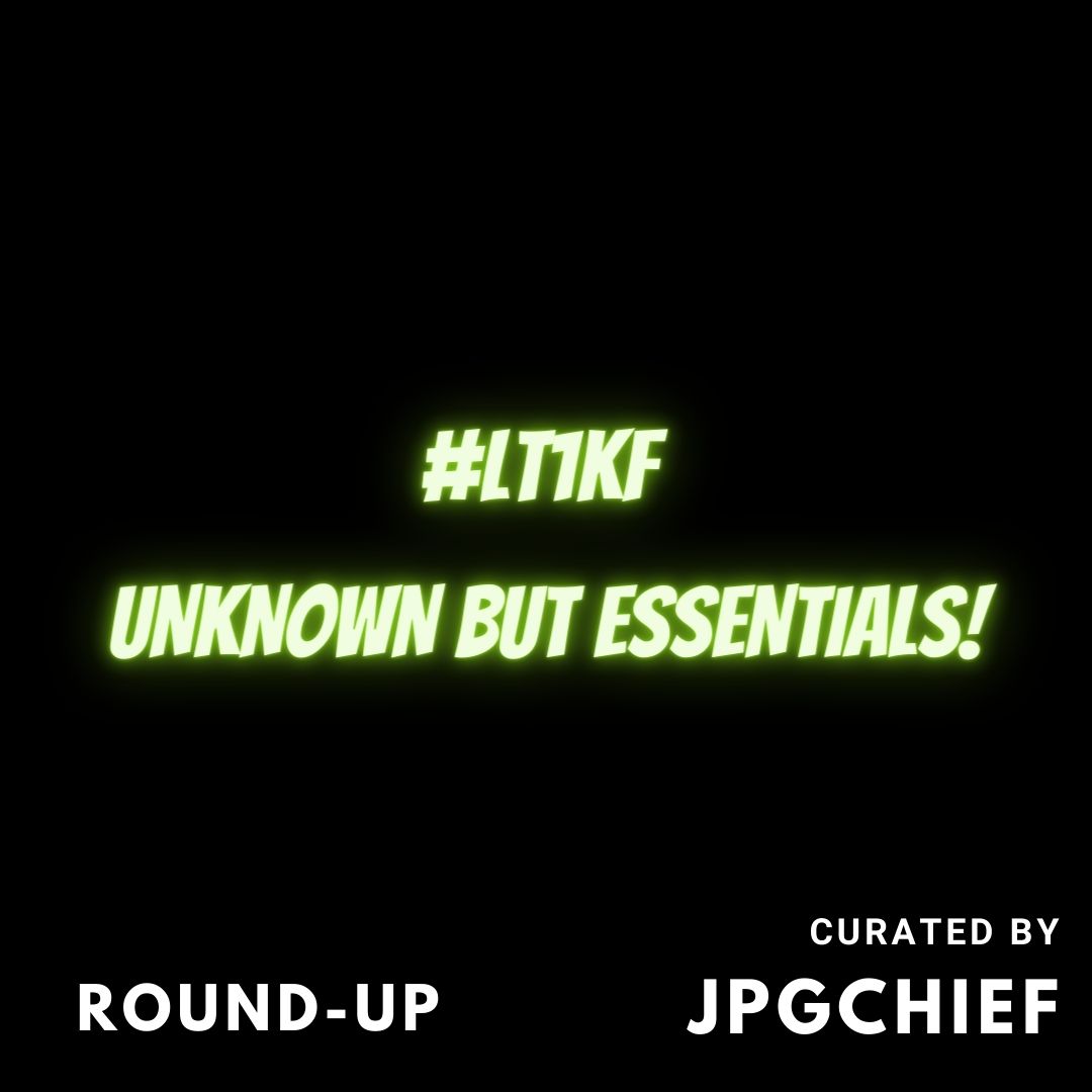 #LT1KF Unknown But Essentials round-up