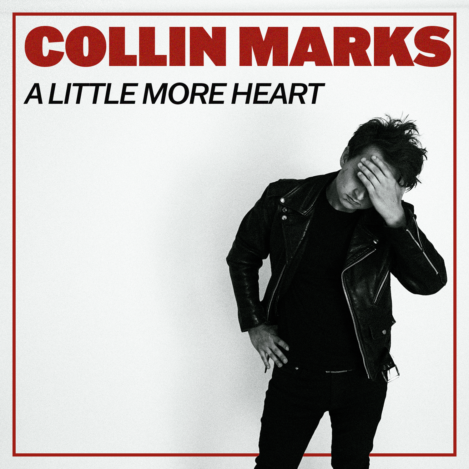 Collin Marks powerful new single “A Little More Heart”