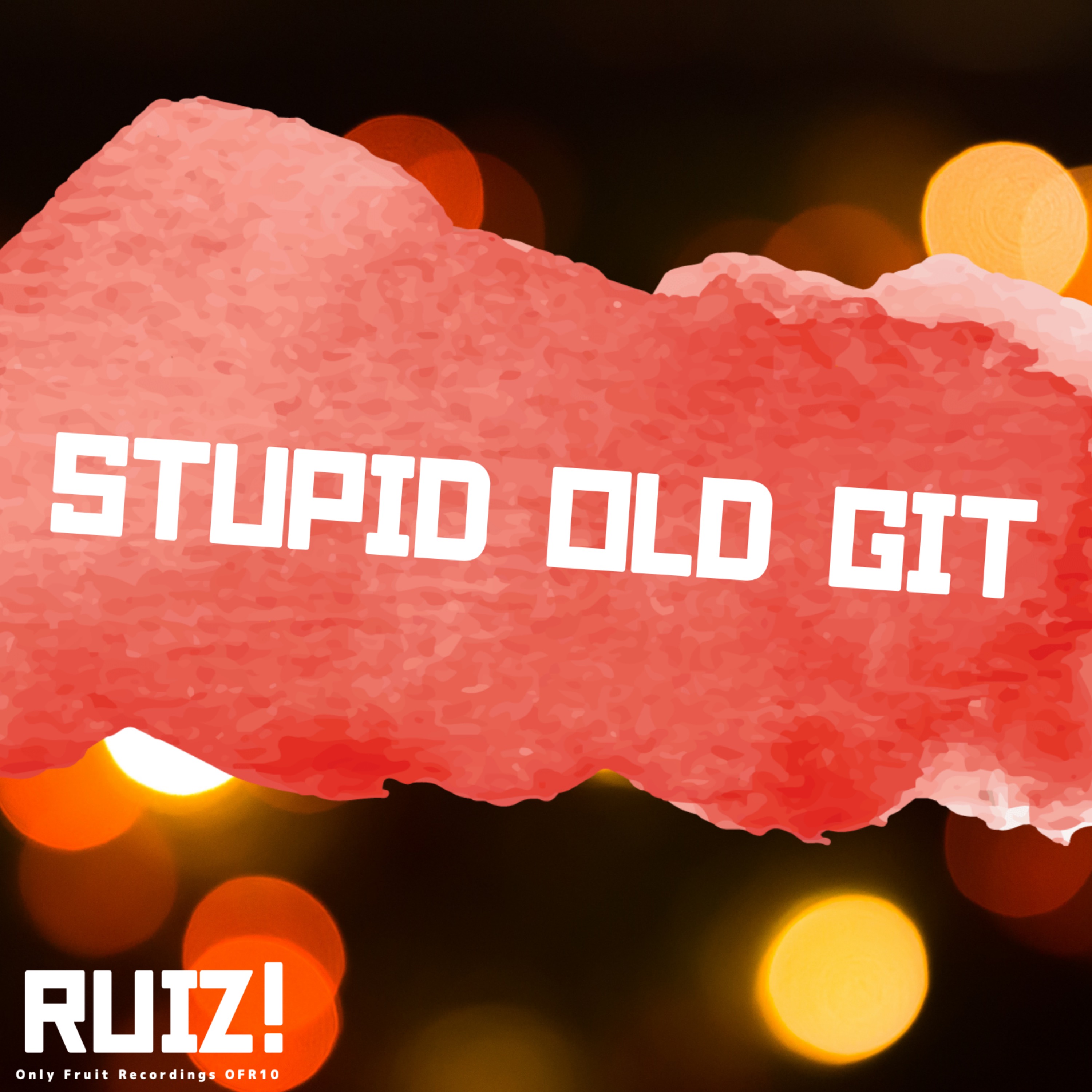 RUIZ! – “Stupid Old Git”