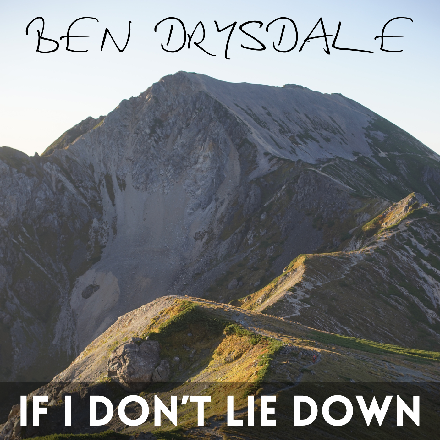 Ben Drysdale encouraging new “If I Don’t Lie Down”