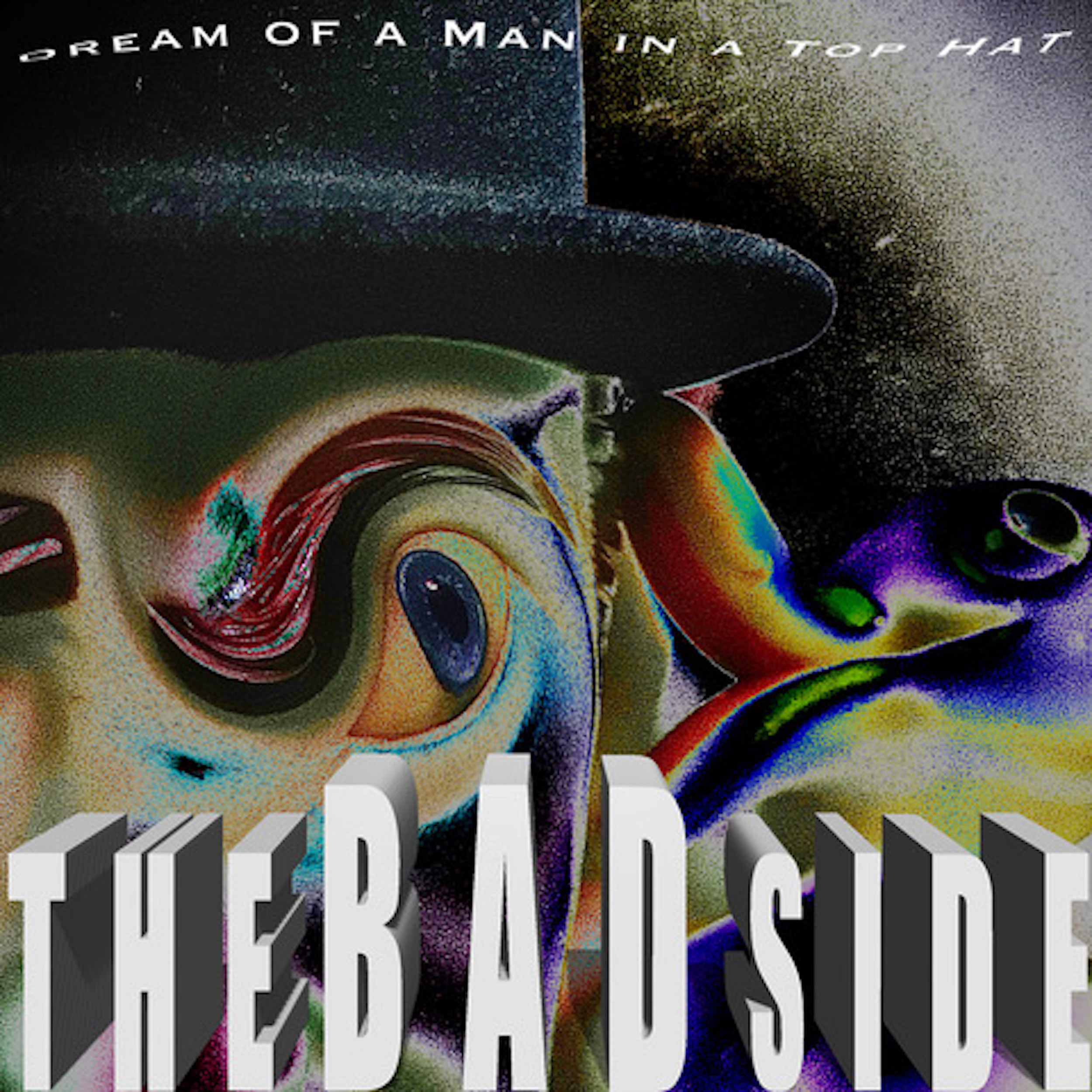 Dream Of A Man In A Top Hat’s new single “The Bad Side”
