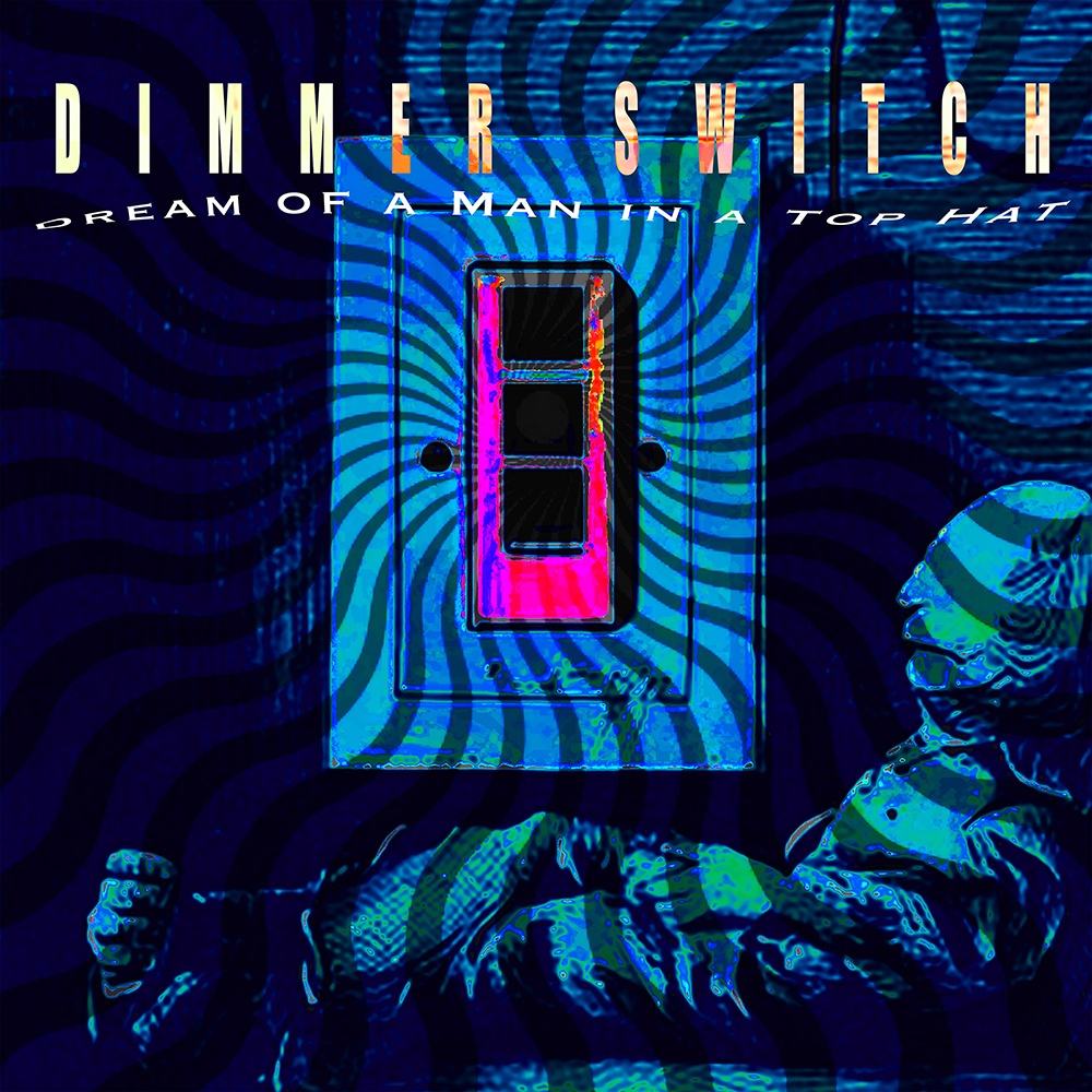 Dream of a Man in a Top Hat mesmerizing “Dimmer Switch”