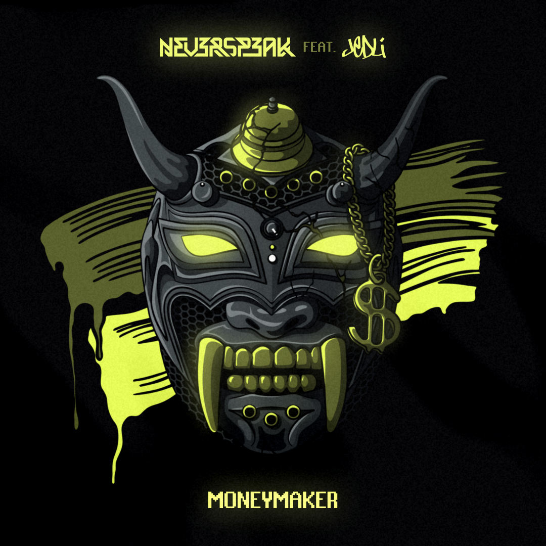 NEVERSPEAK "MONEYMAKER" ARTWORK